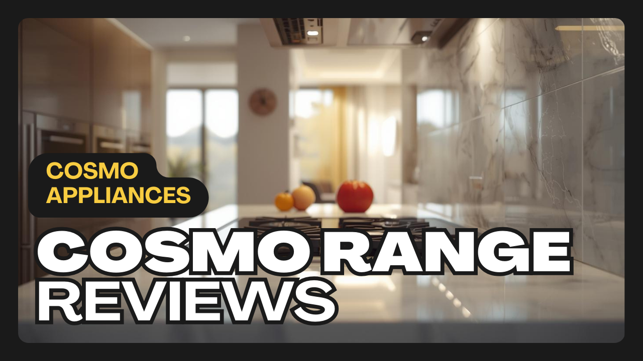 Cosmo Range Reviews