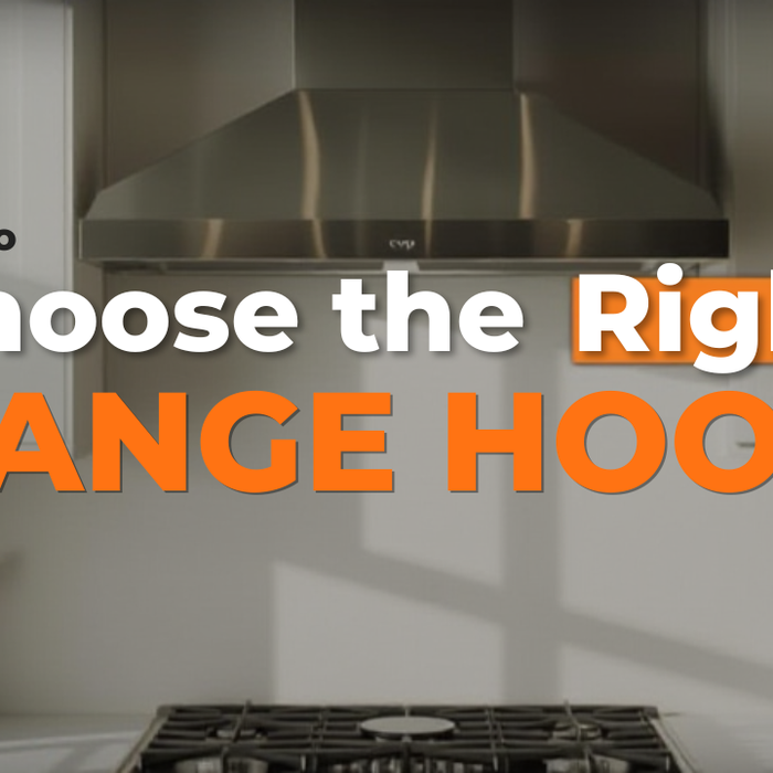 How to Choose the Right Range Hood