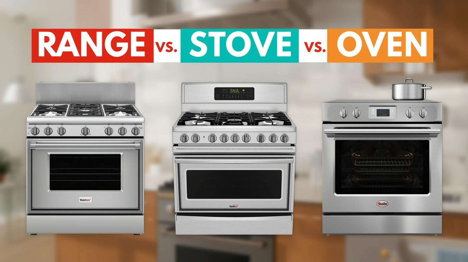Range vs. Stove vs. Oven