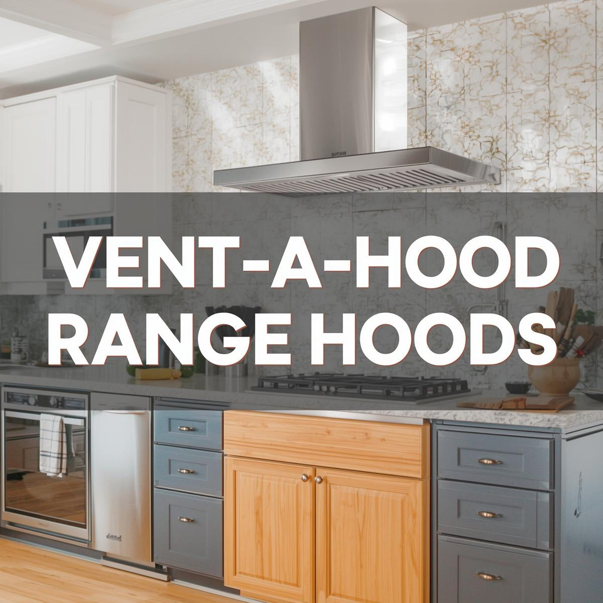 Vent-A-Hood Range Hoods Reviews